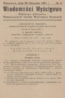 Wiadomości Wyścigowe : biuletyn oficjalny Państwowych Torów Wyścigów Konnych. 1951, nr 8