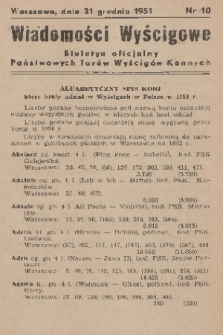 Wiadomości Wyścigowe : biuletyn oficjalny Państwowych Torów Wyścigów Konnych. 1951, nr 10