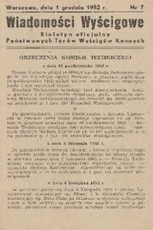 Wiadomości Wyścigowe : biuletyn oficjalny Państwowych Torów Wyścigów Konnych. 1952, nr 7