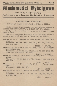 Wiadomości Wyścigowe : biuletyn oficjalny Państwowych Torów Wyścigów Konnych. 1952, nr 8
