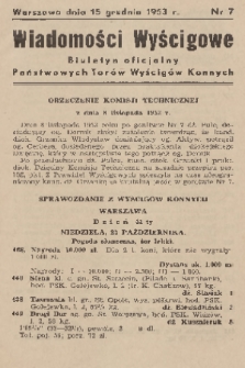 Wiadomości Wyścigowe : biuletyn oficjalny Państwowych Torów Wyścigów Konnych. 1953, nr 7