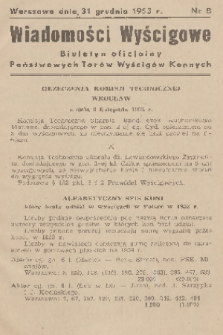 Wiadomości Wyścigowe : biuletyn oficjalny Państwowych Torów Wyścigów Konnych. 1953, nr 8