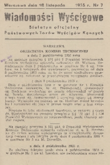 Wiadomości Wyścigowe : biuletyn oficjalny Państwowych Torów Wyścigów Konnych. 1955, nr 7