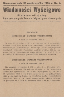 Wiadomości Wyścigowe : biuletyn oficjalny Państwowych Torów Wyścigów Konnych. 1956, nr 6