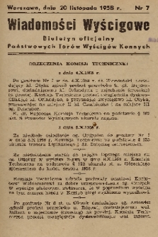 Wiadomości Wyścigowe : biuletyn oficjalny Państwowych Torów Wyścigów Konnych. 1958, nr 7
