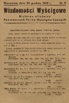 Wiadomości Wyścigowe : biuletyn oficjalny Państwowych Torów Wyścigów Konnych. 1958, nr 9