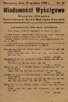 Wiadomości Wyścigowe : biuletyn oficjalny Państwowych Torów Wyścigów Konnych. 1958, nr 10