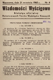 Wiadomości Wyścigowe : biuletyn oficjalny Państwowych Torów Wyścigów Konnych. 1960, nr 4