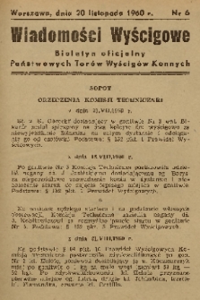 Wiadomości Wyścigowe : biuletyn oficjalny Państwowych Torów Wyścigów Konnych. 1960, nr 6