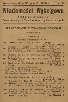 Wiadomości Wyścigowe : biuletyn oficjalny Państwowych Torów Wyścigów Konnych. 1960, nr 8