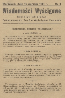 Wiadomości Wyścigowe : biuletyn oficjalny Państwowych Torów Wyścigów Konnych. 1961, nr 4