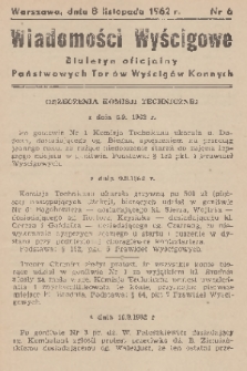 Wiadomości Wyścigowe : biuletyn oficjalny Państwowych Torów Wyścigów Konnych. 1962, nr 6