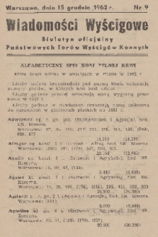 Wiadomości Wyścigowe : biuletyn oficjalny Państwowych Torów Wyścigów Konnych. 1962, nr 9