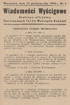Wiadomości Wyścigowe : biuletyn oficjalny Państwowych Torów Wyścigów Konnych. 1963, nr 6