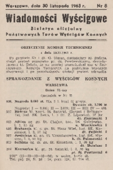Wiadomości Wyścigowe : biuletyn oficjalny Państwowych Torów Wyścigów Konnych. 1963, nr 8