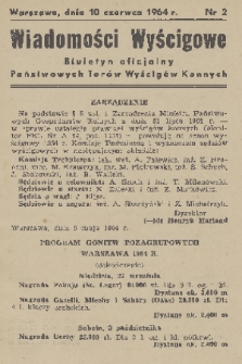 Wiadomości Wyścigowe : biuletyn oficjalny Państwowych Torów Wyścigów Konnych. 1964, nr 2
