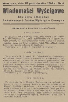 Wiadomości Wyścigowe : biuletyn oficjalny Państwowych Torów Wyścigów Konnych. 1964, nr 6