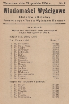 Wiadomości Wyścigowe : biuletyn oficjalny Państwowych Torów Wyścigów Konnych. 1966, nr 9