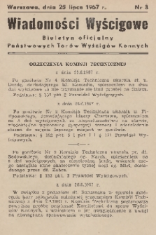 Wiadomości Wyścigowe : biuletyn oficjalny Państwowych Torów Wyścigów Konnych. 1967, nr 3