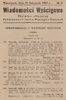 Wiadomości Wyścigowe : biuletyn oficjalny Państwowych Torów Wyścigów Konnych. 1967, nr 8