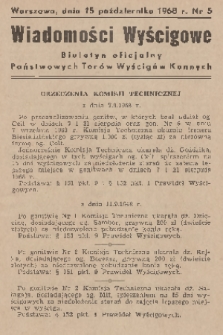 Wiadomości Wyścigowe : biuletyn oficjalny Państwowych Torów Wyścigów Konnych. 1968, nr 5