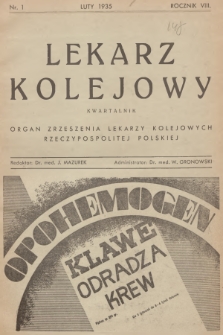 Lekarz Kolejowy : organ Zrzeszenia Lekarzy Kolejowych Rzeczypospolitej Polskiej. R.8, 1935, nr 1