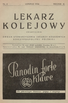 Lekarz Kolejowy : organ Stowarzyszenia Lekarzy Kolejowych Rzeczypospolitej Polskiej. R.9, 1936, nr 4