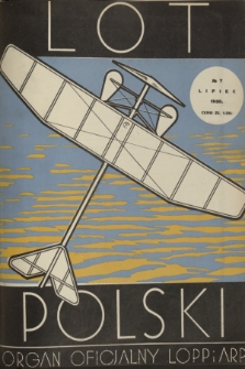 Lot Polski : organ Ligi Obrony Powietrznej i Przeciwgazowej oraz Aeroklubu Rzeczypospolitej Polskiej. R. 8, 1930, nr 7