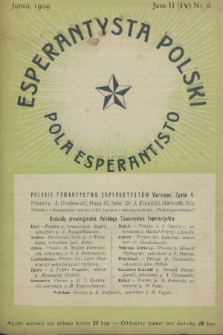 Pola Esperantisto : monata organo de polaj esperantistoj = Esperantysta Polski : organ esperantystów polskich. J.4, 1909, nr 6