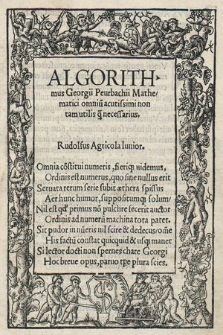 Algorithmus Georgii Peurbachii Mathematici omniu[m] acutissimi non tam utilis q[uam] necessarius