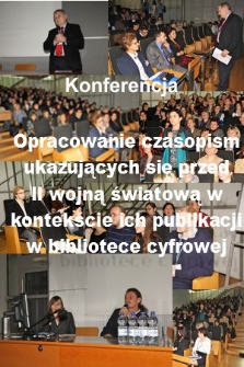 Zdjęcia z konferencji „Opracowanie czasopism ukazujących się przed II wojną światową w kontekście ich publikacji w bibliotece cyfrowej” (17 listopada 2011 r.)