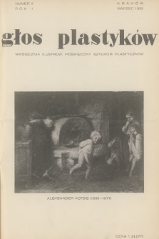 Głos Plastyków : miesięcznik ilustrow. poświęcony sztukom plastycznym. R.2 [!], 1932, Zeszyt 3