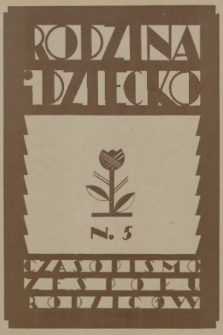 Rodzina i Dziecko : czasopismo Zespołu Rodziców grupy „Zrębu”. 1936, nr 5