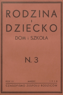 Rodzina i Dziecko : czasopismo Zespołu Rodziców. R.3, 1938, nr 3