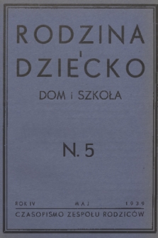 Rodzina i Dziecko : czasopismo Zespołu Rodziców. R.4, 1938, nr 5