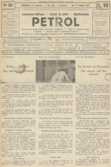 Petrol : czasopismo naftowe : journal de pétrol : Naphtazeitung. R.8, 1927, № 561