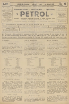 Petrol : czasopismo naftowe : journal de pétrol : Naphtazeitung. R.11, 1930, № 691