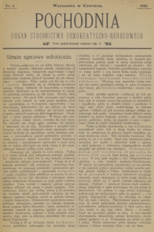 Pochodnia : organ Stronnictwa Demokratyczno-Narodowego. R.1, 1899, № 3 + dod.
