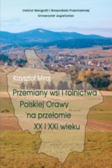 Przemiany wsi i rolnictwa Polskiej Orawy na przełomie XX i XXI wieku