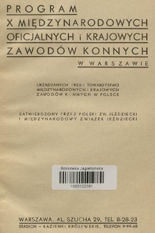 Program X Międzynarodowych Oficjalnych i Krajowych Zawodów Konnych w Warszawie urządzanych przez Towarzystwo Międzynarodowych i Krajowych Zawodów Konnych w Polsce zatwierdzony przez Polski Zw. Jeździecki i Międzynarodowy Związek Jeździecki