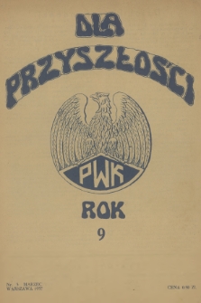 Dla Przyszłości : miesięcznik Organizacji Przysposobienia Kobiet do Obrony Kraju. R.9, 1937, nr 3