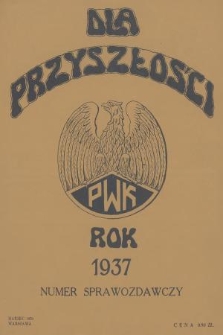 Dla Przyszłości : numer sprawozdawczy. 1937