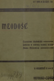 Młodość : czasopismo akademickie założone w stuletnią rocznicę urodzin Adama Mickiewicza. R.1, 1898, Zeszyt 1