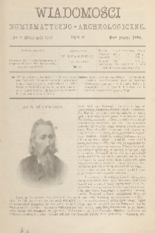 Wiadomości Numizmatyczno-Archeologiczne. R.5, 1893, nr 4