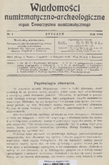 Wiadomości Numizmatyczno-Archeologiczne : organ Towarzystwa Numizmatycznego. T.2, 1910, nr 1