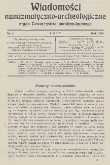 Wiadomości Numizmatyczno-Archeologiczne : organ Towarzystwa Numizmatycznego. T.2, 1910, nr 2