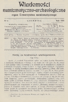 Wiadomości Numizmatyczno-Archeologiczne : organ Towarzystwa Numizmatycznego. T.2, 1910, nr 6