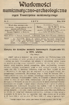Wiadomości Numizmatyczno-Archeologiczne : organ Towarzystwa Numizmatycznego. T.7, 1916, nr 2