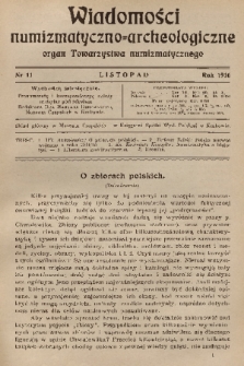 Wiadomości Numizmatyczno-Archeologiczne : organ Towarzystwa Numizmatycznego. T.7, 1916, nr 11