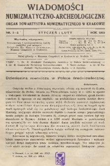 Wiadomości Numizmatyczno-Archeologiczne : organ Towarzystwa Numizmatycznego w Krakowie. T.9, 1919, nr 1-2